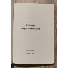   Oggolder Gergely (szerk.): Különféle horgászmódszereink (Horgászhalaink IX.)