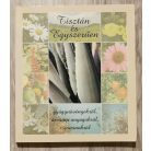 Milesz Sándor, Dr: Tisztán és egyszerűen (gyógynövényekről, ásványi anyagokról,...)