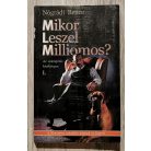 Nógrádi Bence: Mikor leszel milliomos? Az üzletépítés kézikönyve I. - Dedikált
