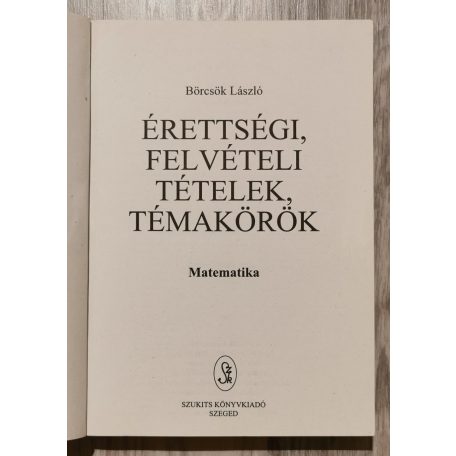 Börcsök László: Érettségi, felvételi feladatok - Matematika