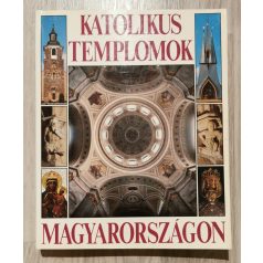   Dercsényi-Hegyi-Marosi-Török: Katolikus templomok Magyarországon