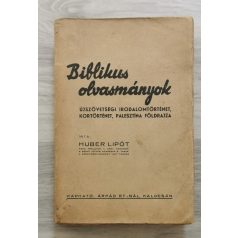  Huber Lipót: Biblikus olvasmányok - Újszövetségi irodalomtörténet, kortörténet, Palesztína földrajza