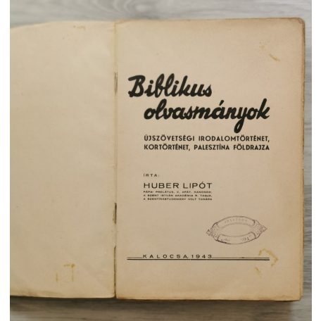 Huber Lipót: Biblikus olvasmányok - Újszövetségi irodalomtörténet, kortörténet, Palesztína földrajza