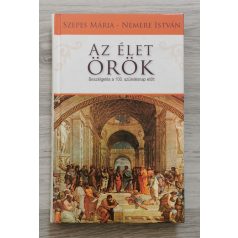   Nemere István - Szepes Mária Az élet örök Beszélgetés a 100. születésnap előtt
