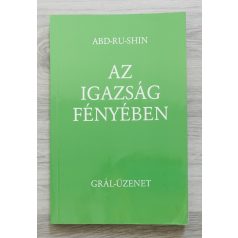 Abd-Ru-Shin: Az igazság fényében I-III. - Grál-üzenet