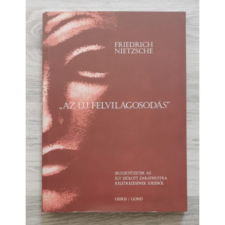 Friedrich Nietzsche: "Az új felvilágosodás"