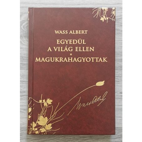 Wass Albert: Egyedül a világ ellen - Magukrahagyottak - Két kisregény (díszkiadás)