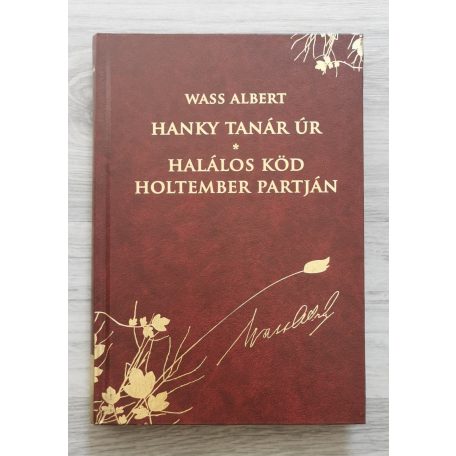 Wass Albert Hanky tanár úr - Halálos köd holtember partján - Két kisregény (díszkiadás)