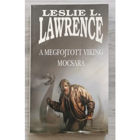 Leslie L. Lawrence: A megfojtott viking mocsara