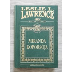 Leslie L. Lawrence: Miranda koporsója (díszkiadás)
