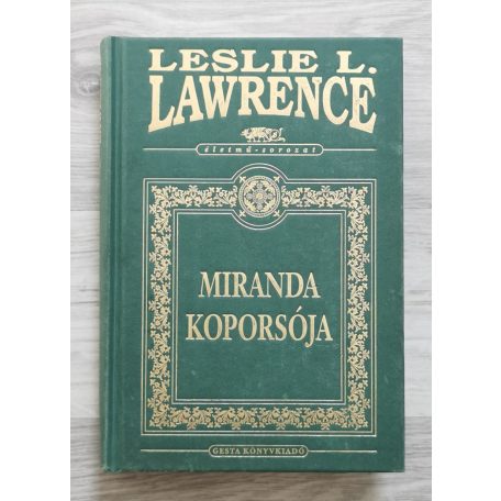Leslie L. Lawrence: Miranda koporsója (díszkiadás)