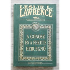   Leslie L. Lawrence: A gonosz és a fekete hercegnő (díszkiadás)