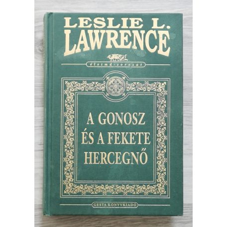 Leslie L. Lawrence: A gonosz és a fekete hercegnő (díszkiadás)