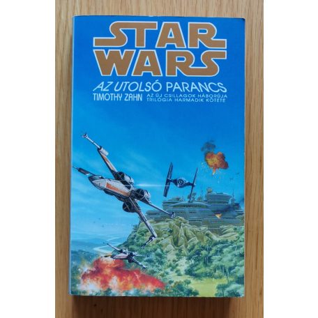 Timothy Zahn: Star Wars: Thrawn-trilógia I-III. - A birodalom örökösei, Sötét erők ébredése, Az utolsó parancs