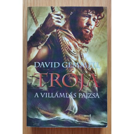 David Gemmell-Stella Gemmell: Trója I-IV. (Az Ezüst Íj Ura I-II., A Villámlás Pajzsa, Királyok bukása)