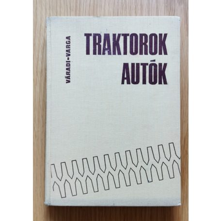Varga Frigyes, Váradi János: Traktorok - autók