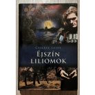 Csikász Lajos: Éjszín liliomok (Anjou-lobogók 3. kötet)