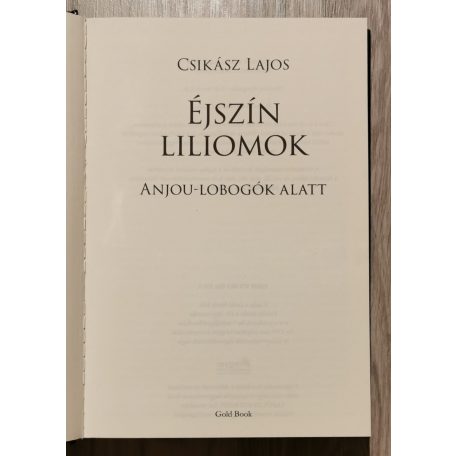 Csikász Lajos: Éjszín liliomok (Anjou-lobogók 3. kötet)
