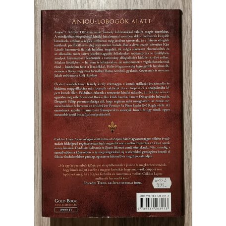 Csikász Lajos: Haragvó liliomok (Anjou-lobogók 4. kötet)