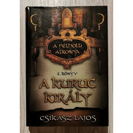 Csikász Lajos: A kuruc király - A félhold alkonya 2. könyv