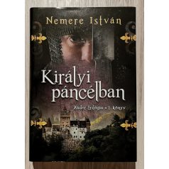   Nemere István: Zádor-trilógia 1-3. (Királyi páncélban, Vér és korom, A fogoly király)