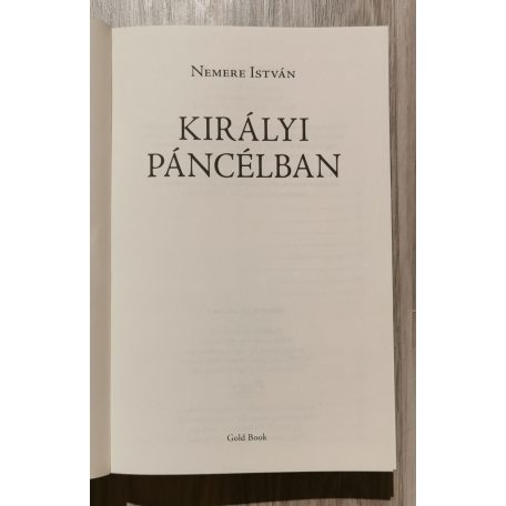 Nemere István: Zádor-trilógia 1-3. (Királyi páncélban, Vér és korom, A fogoly király)