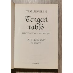   Tim Severin: Tengeri rabló - Hector Lynch kalandjai (A Renegát-sorozat 3. könyv)