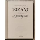 Pusztai Andrea: Bizánc 1-3. (A sárkányölő, A zöld szemű kígyó, A fekete sas)