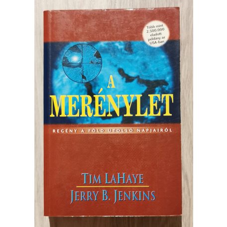 Tim LaHaye - Jerry B. Jenkins: A merénylet - Regény a Föld utolsó napjairól