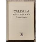 Douglas Jackson: Caligula -  Róma zsarnoka