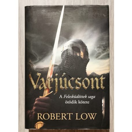 Robert Low: Varjúcsont - A Felesküdöttek saga ötödik kötete