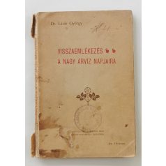   Lázár György, Dr.: Visszaemlékezés a nagy árvíz napjaira