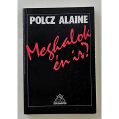    Polcz Alaine: Meghalok én is? - A halál és a gyermek (Dedikált!)