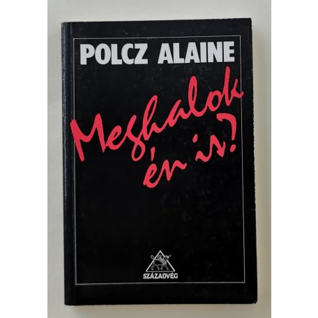  Polcz Alaine: Meghalok én is? - A halál és a gyermek (Dedikált!)