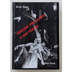   Ervin Nagy: Hniezdo pre slnko - A Nap fészke (szlovák-magyar), (Dedikált!)