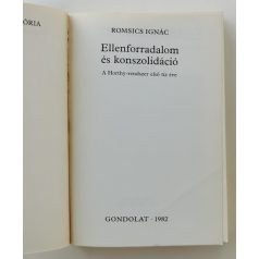 Romsics Ignác: Ellenforradalom és konszolidáció 