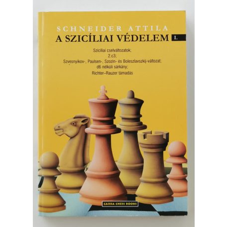 Schneider Attila: A szicíliai védelem I-II. 