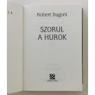Robert Dugoni: Szorul a hurok 