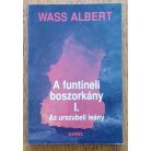 Wass Albert: A funtineli boszorkány I-III. (Teljes)