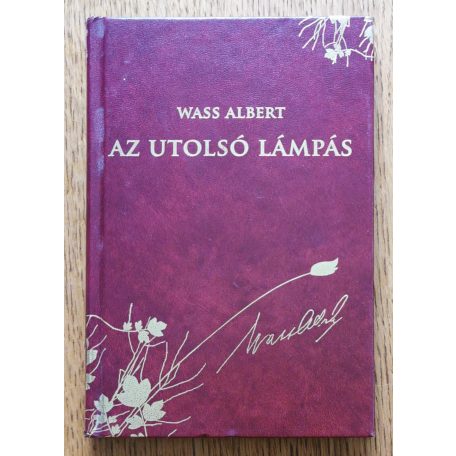 Wass Albert: Az utolsó lámpás (díszkiadás 24.)