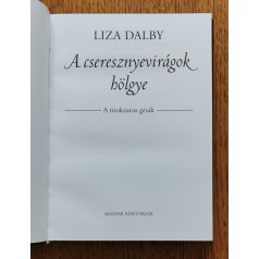   Liza Dalby: A cseresznyevirágok hölgye - A titokzatos gésák