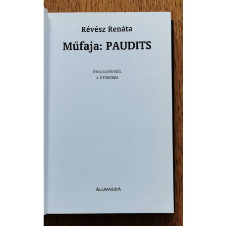 Révész Renáta: Műfaja: Paudits - Rivaldafényből a nyomorba