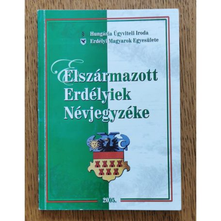 Domonkos István (szerk.): Elszármazott erdélyiek névjegyzéke 2005