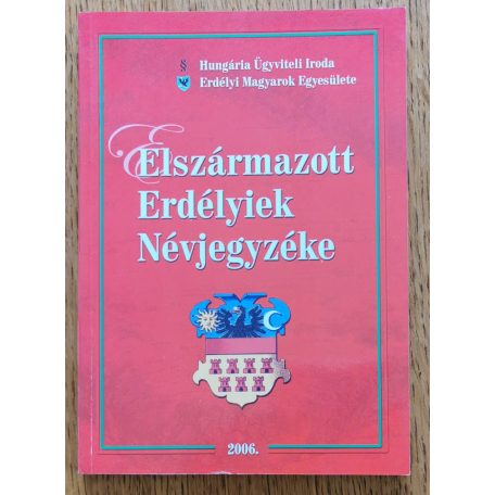 Domonkos István (szerk.): Elszármazott erdélyiek névjegyzéke 2006