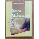 Kiss Kornél Iván: Döcög a marhavagon - Négy elbeszélés (Dedikált)