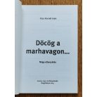 Kiss Kornél Iván: Döcög a marhavagon - Négy elbeszélés (Dedikált)