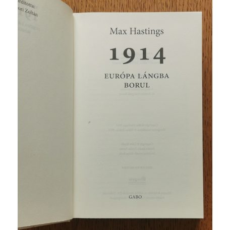 Max Hastings: 1914 - Európa lángba borul 