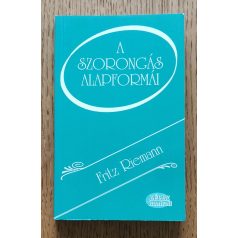 Fritz Riemann: A szorongás alapformái