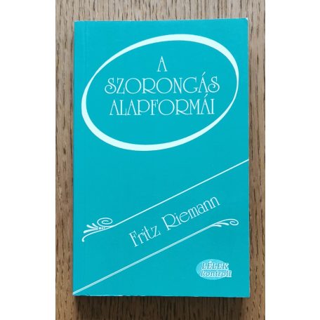 Fritz Riemann: A szorongás alapformái
