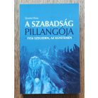 Újszászi Ilona: A szabadság pillangója - 1956 Szegeden, az egyetemen (Dedikált!)
